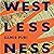 Westlessness: The Great Glo...