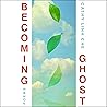 Becoming Ghost: Poetry