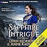 The Sapphire Intrigue: The Crown Jewels Regency Mysteries, Book 3