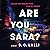 Are You Sara? by S.C. Lalli