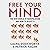 Free Your Mind: The New World of Manipulation and How to Resist It