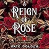 A Reign of Rose