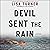 Devil Sent the Rain: A Mystery