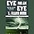 Eye for an Eye by T. Frank Muir