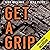 Get a Grip: An Entrepreneur...