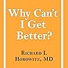 Why Can't I Get Better?: Solving the Mystery of Lyme and Chronic Disease