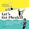 Let's Get Physical Let's Get Physical