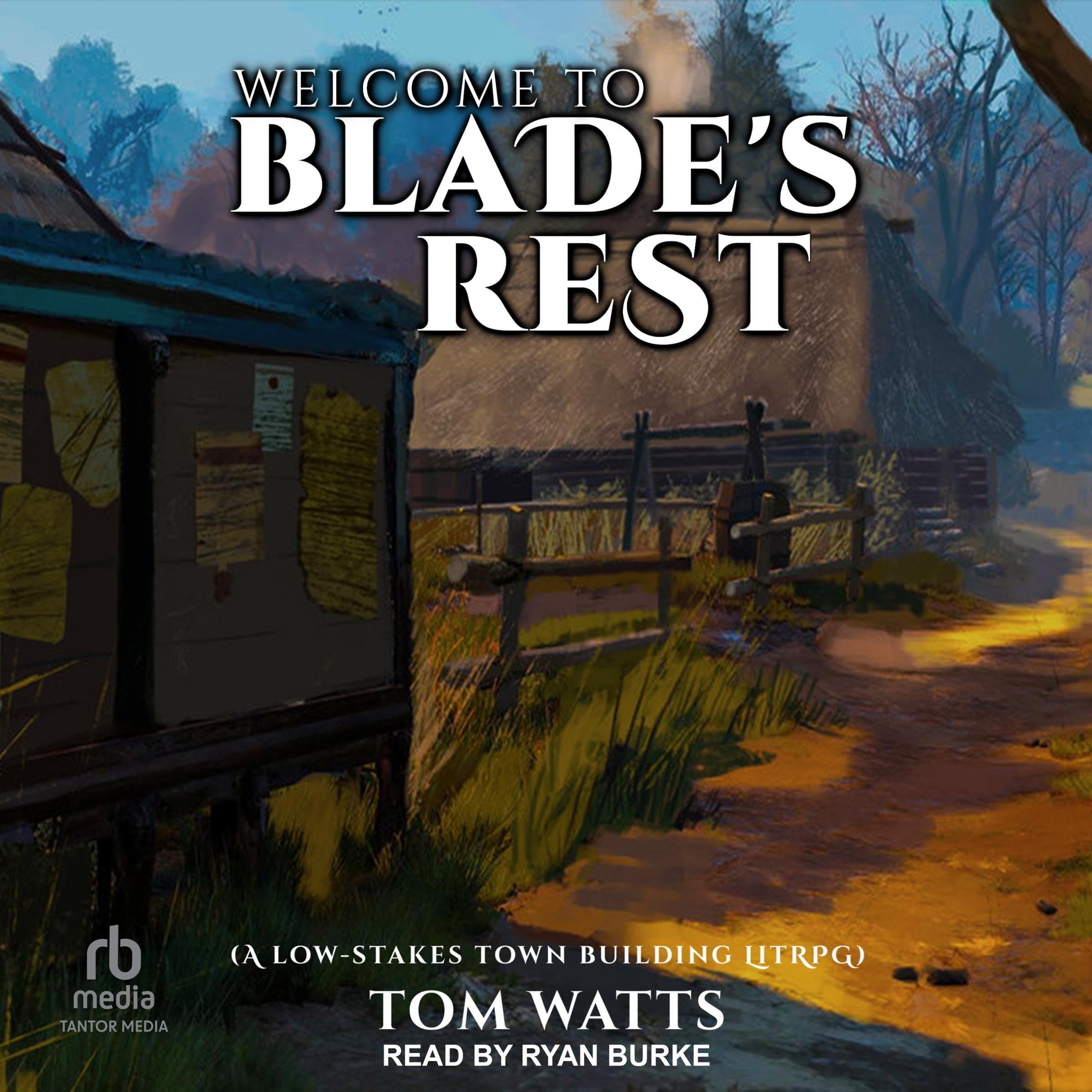 Welcome to Blade’s Rest: A Low-Stakes Town Building LitRPG (Audible Audio)