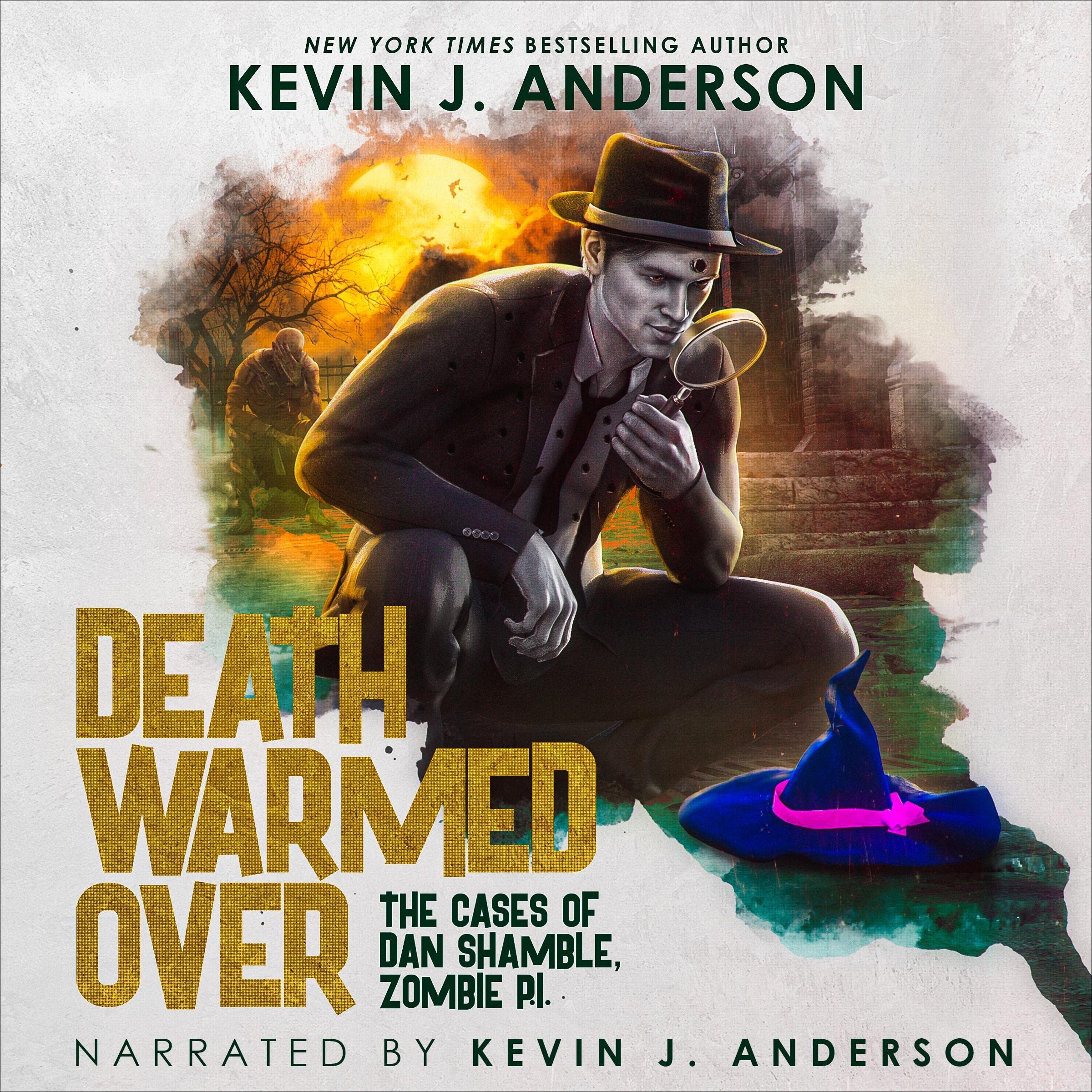 Death Warmed Over: The Cases of Dan Shamble, Zombie P.I.