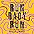 Run Baby Run