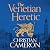 The Venetian Heretic: 'The Master of Historical Fiction' Sunday Times