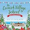 The Cornish Village School: Christmas Wishes: Cornish Village School, Book 4