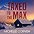 Taxed to the Max by Michelle Cornish
