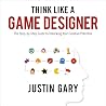 Think Like a Game...