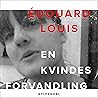 En kvindes forvandling by Édouard Louis