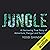 Jungle: A Harrowing True St...