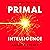 Primal Intelligence: You Are Smarter Than You Know