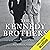 The Kennedy Brothers by Richard D. Mahoney
