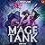 Mage Tank: A LitRPG Adventure