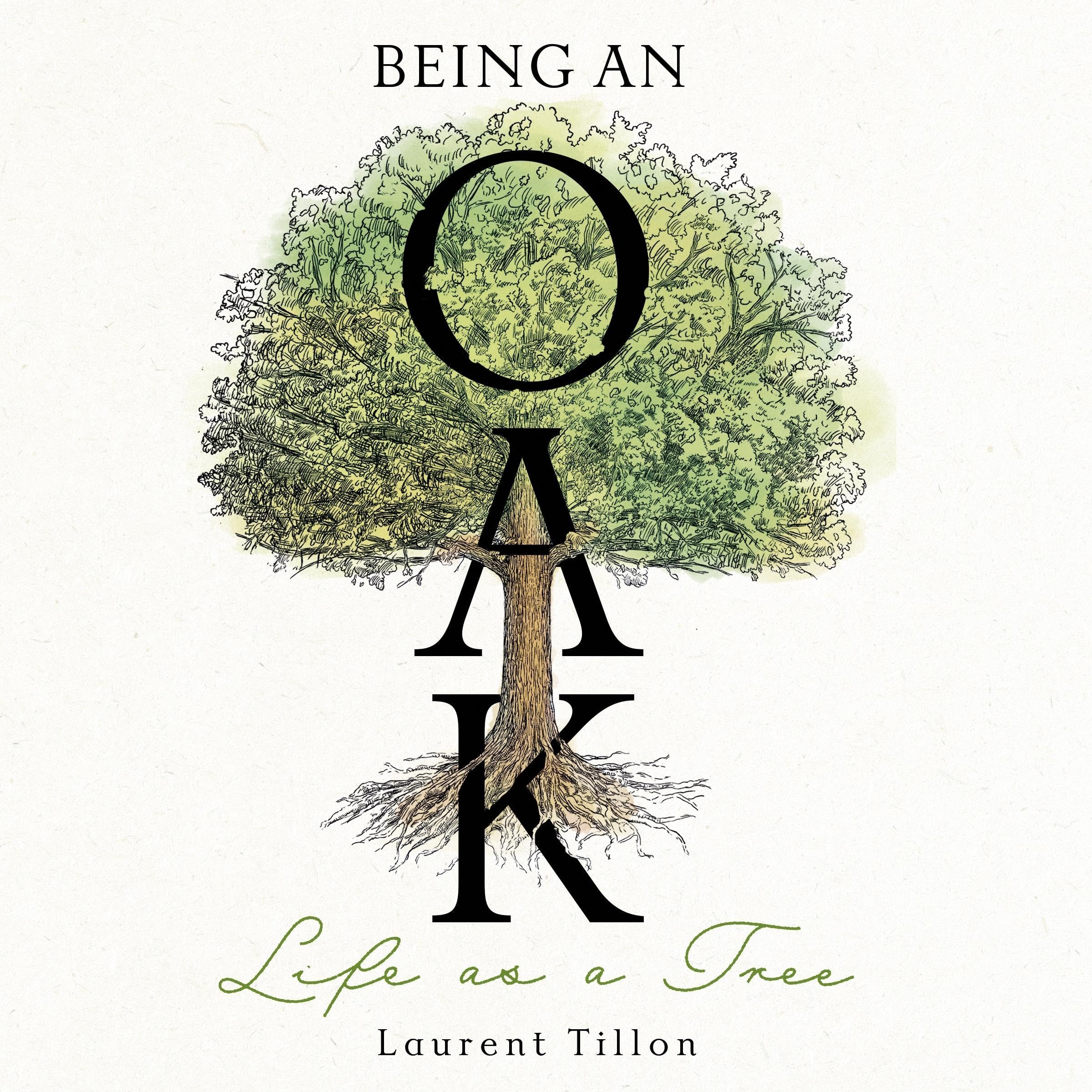 Being an Oak: Life as a tree (Audible Audio)