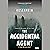 The Accidental Agent: A Jim...