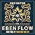 The Eben Flow: Basic Tools to Transform Your Life