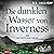 Die dunklen Wasser von Inve...