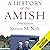 A History of the Amish: Thi...