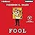 Fool by Frederick G. Dillen