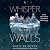 A Whisper in the Walls