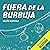 Fuera de la Burbuja (Narrac...