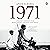 1971: A People’s History of...