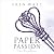 Paper Passion. Das Begehren: Paper-Reihe 4