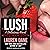 Lush: Delicious, Book 3