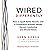 Wired Differently: How to S...