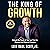 The King of Growth: Unleash...