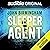 Sleeper Agent: An Audible Original