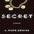 SECRET: A SECRET Novel