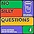No Silly Questions: The Dai...