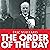 The Order of the Day