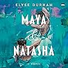 Maya & Natasha: A...