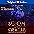 Scion of the Oracle: An Of ...