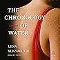 The Chronology of Water by Lidia Yuknavitch