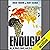 Enough: Why the World's Poorest Starve in An Age of Plenty
