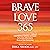 Brave Love 365: Daily Inspi...