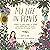 My Life in Plants: Flowers I've Loved, Herbs I've Grown, and Houseplants I've Killed on the Way to Finding Myself
