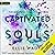 Captivated Souls: The Beautiful Souls Collection, Book 3