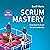 Scrum Mastery: Geoff Watts'...