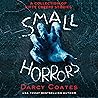 Small Horrors by Darcy Coates