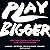 Play Bigger by Play Bigger LLC